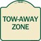 Signmission Designer Series Sign Tow-Away Zone, Tan & Green Heavy-Gauge Aluminum Sign, 18" x 18", TG-1818-24365 A-DES-TG-1818-24365 - alternate 1